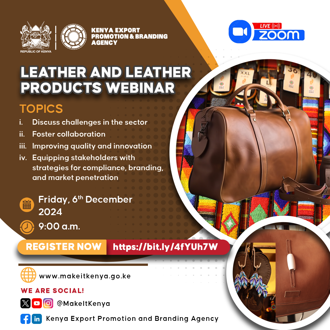 PARTNER'S OPPORTUNITY: LEATHER AND LEATHER PRODUCTS WEBINAR BY THE KENYA EXPORT PROMOTION AND BRANDING AGENCY